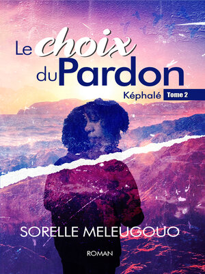 cover image of Le Choix du Pardon
